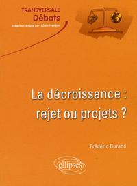 LA DECROISSANCE : REJET OU PROJETS ?