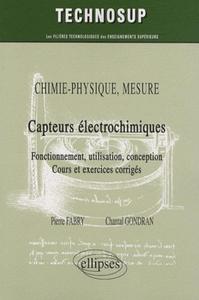 CAPTEURS ELECTROCHIMIQUES. CHIMIE-PHYSIQUE, MESURE