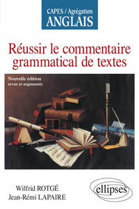 Réussir le commentaire grammatical de textes - CAPES-AGREG Anglais