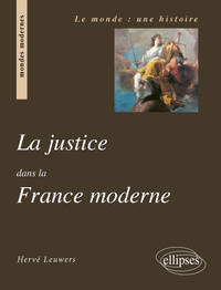 LA JUSTICE DANS LA FRANCE MODERNE