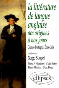 La littérature de langue anglaise - Des origines à nos jours