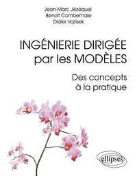 Ingénierie Dirigée par les Modèles : des concepts à la pratique