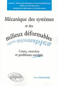 MECANIQUE DES SYSTEMES ET DES MILIEUX DEFORMABLES - NOUVELLE EDITION