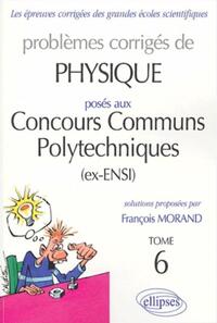 PHYSIQUE CONCOURS COMMUNS POLYTECHNIQUES 2002-2003 - TOME 6