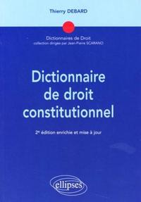 DICTIONNAIRE DE DROIT CONSTITUTIONNEL - 2E EDITION