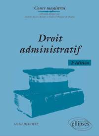 DROIT ADMINISTRATIF. 2E EDITION