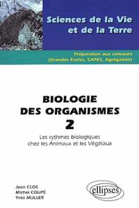 BIOLOGIE DES ORGANISMES 2 - LES RYTHMES BIOLOGIQUES CHEZ LES ANIMAUX ET LES VEGETAUX