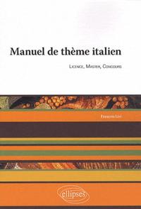 MANUEL DE THEME ITALIEN. LICENCE, MASTER, CONOURS