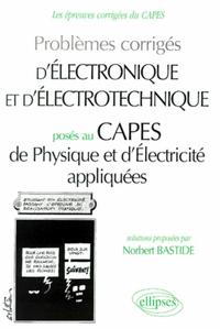 ELECTRONIQUE ET D'ELECTROTECHNIQUE POSES AU CAPES DE PHYSIQUE APPLIQUEE 94/98