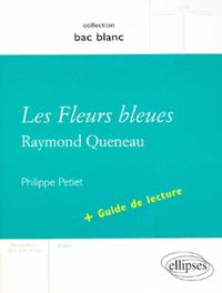 Queneau, Les Fleurs bleues + Guide de lecture