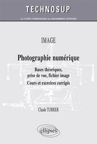 OPTIQUE - Photographie numérique - Bases théoriques, prise de vue, fichier image - Cours et exercices corrigés (niveau B)