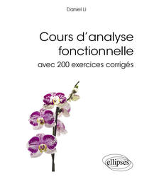 Cours d’analyse fonctionnelle avec 200 exercices corrigés