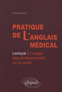 Pratique de l'anglais médical. Lexique à l'usage des professionnels de la santé