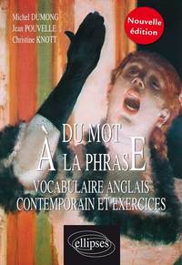 Du mot à la phrase - Vocabulaire anglais contemporain
