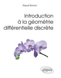 Introduction à la géométrie différentielle discrète