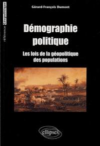 DEMOGRAPHIE POLITIQUE. LES LOIS DE LA GEOPOLITIQUE DES POPULATIONS