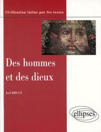 Des hommes et des dieux - Conceptions et pratiques religieuses des Romains