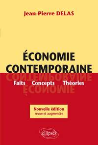 Economie contemporaine. Faits, Concepts, théories. Nouvelle édition