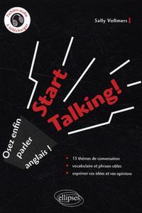 Start Talking! - Osez enfin parler anglais !