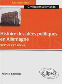 Histoire des idées politiques en Allemagne -  XIXe et XXe siècles