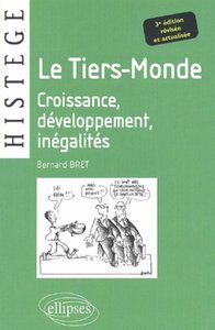 Le Tiers-Monde - Croissance, développement, inégalités - 3e édition revisée et actualisée