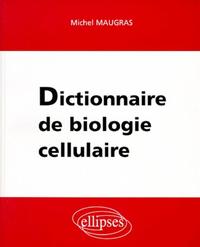 Dictionnaire de biologie cellulaire