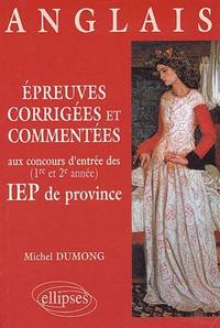 Épreuves corrigées et commentées d'anglais aux concours d'entrée (1re et 2e années) des IEP de province (1996-1999)