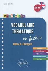 Vocabulary. Vocabulaire anglais. fiches thématiques avec exercices corrigés. A2-B1