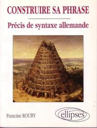 Construire sa phrase - Précis de syntaxe allemande
