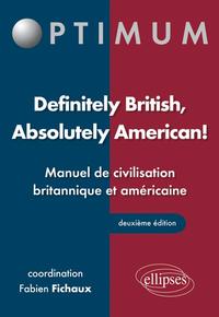 Definitely British, Absolutely American! Manuel de civilisation britannique et américaine - 2e édition