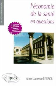 L'économie de la santé en questions - 2e édition entièrement refondue et mise à jour