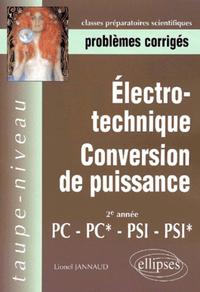 Electrotechnique - Conversion de puissance PC-PC*, PSI-PSI* - Problèmes corrigés