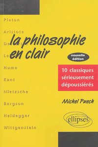 LA PHILOSOPHIE EN CLAIR - NOUVELLE EDITION