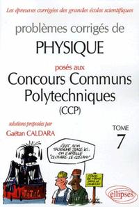 Physique Concours communs polytechniques (CCP) 2004-2005 - Tome 7