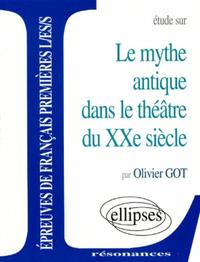 Le mythe antique dans le théâtre du XXe siècle