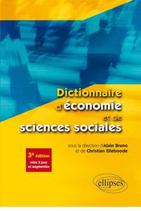 Dictionnaire d’économie et de sciences sociales - 3e édition mise à jour et augmentée