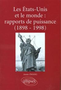 Les Etats-Unis et le monde : rapports de puissance (1898-1998)