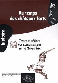 Au temps des châteaux forts. Testez et révisez vos connaissances sur le Moyen Âge