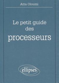 PETIT GUIDE DES PROCESSEURS (LE)