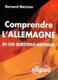 Comprendre l'Allemagne en 500 questions-réponses et améliorer ses connaissances