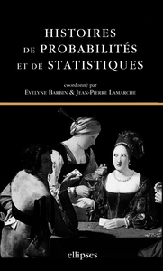 Histoires de probabilités et de statistiques