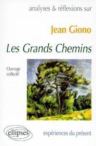 Giono, Les Grands Chemins