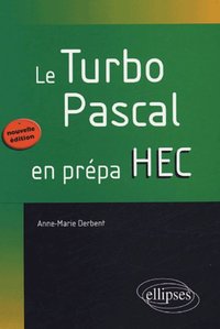 TURBO PASCAL EN PREPA HEC (LE) - NOUVELLE EDITION