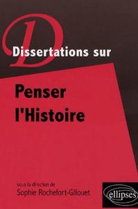 Dissertations sur Penser l'Histoire