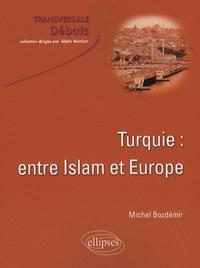 Turquie : entre Islam et Europe