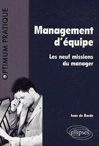 MANAGEMENT D'EQUIPE. LES NEUF MISSIONS DU MANAGER