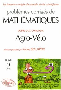 MATHEMATIQUES AGRO-VETO - BCPST - TOME 2 - 2001-2005