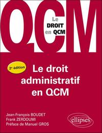 LE DROIT ADMINISTRATIF EN QCM - 2E EDITION