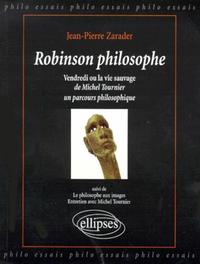 Robinson philosophe,  Michel Tournier, Vendredi ou la vie sauvage : un parcours philosophique