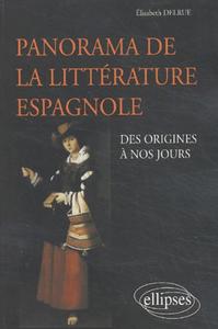 PANORAMA DE LA LITTERATURE ESPAGNOLE DES ORIGINES A NOS JOURS